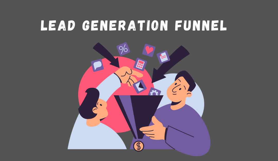 How to Build a Lead Generation Funnel That Converts