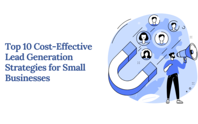 Top 10 Cost-Effective Lead Generation Strategies for SMBs